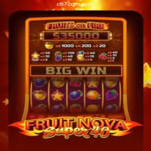 Discover the Vibrant World of FruitNovaSuper40 on C67⭐️ Official Platform